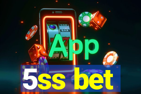 5ss bet