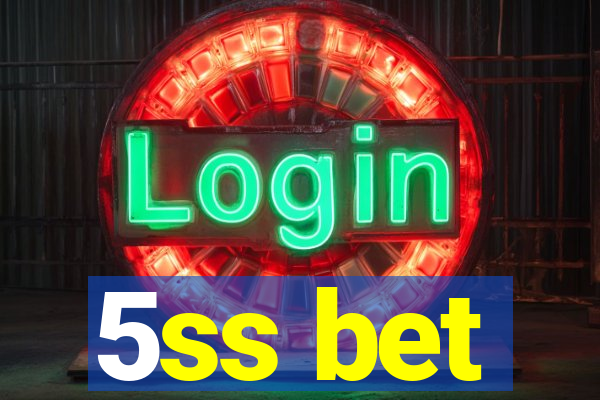 5ss bet