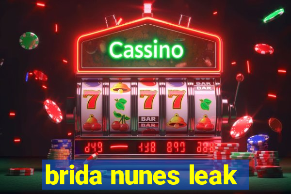 brida nunes leak