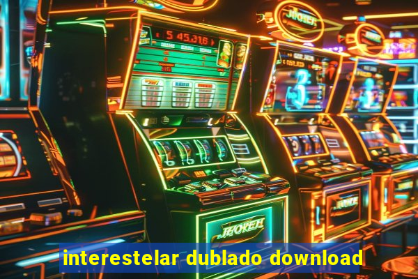 interestelar dublado download