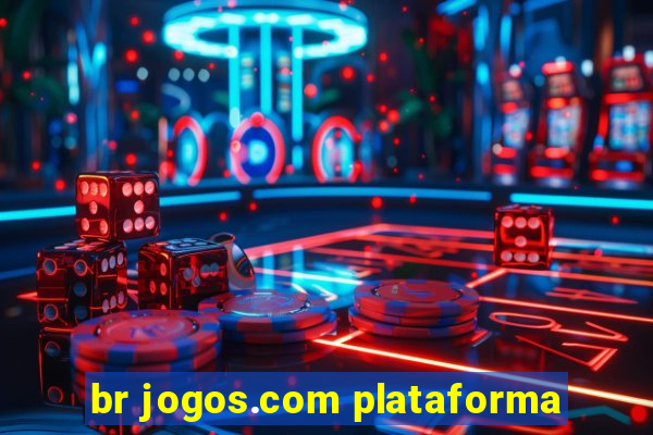 br jogos.com plataforma