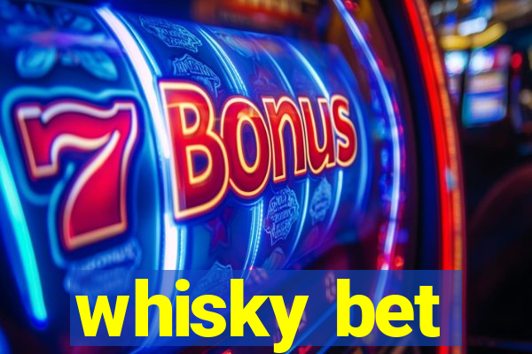 whisky bet