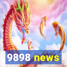 9898 news