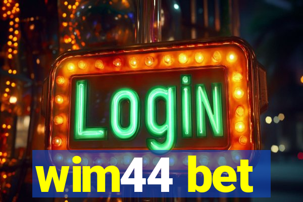 wim44 bet