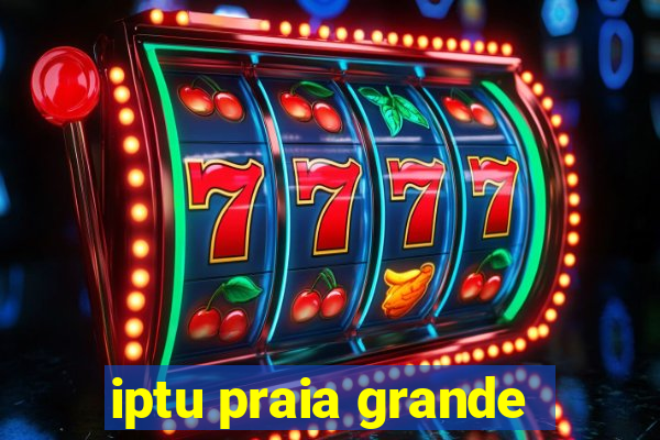 iptu praia grande