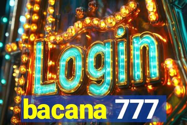 bacana 777