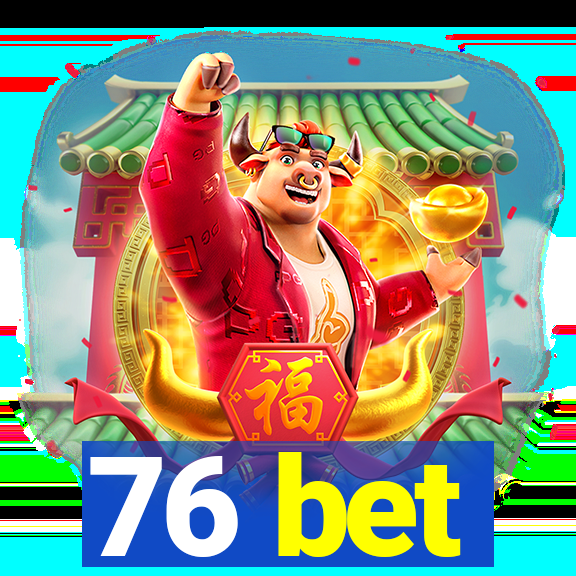 76 bet