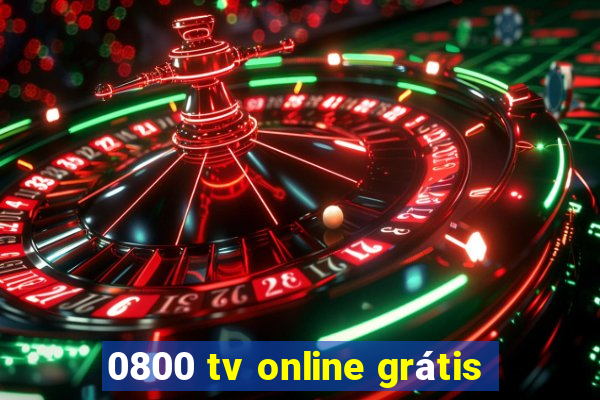 0800 tv online grátis