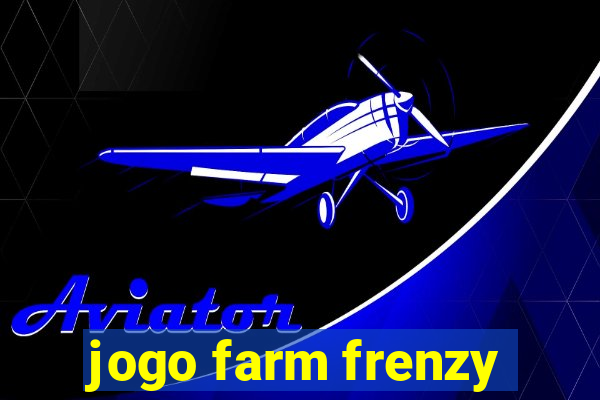 jogo farm frenzy