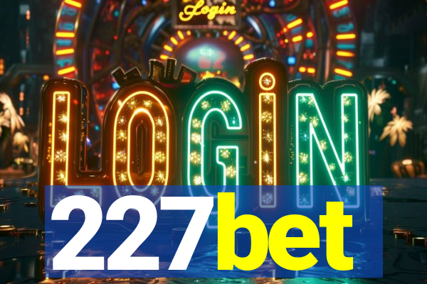 227bet