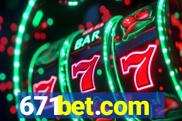 671bet.com