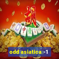 odd asiatica -1