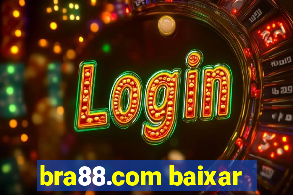 bra88.com baixar