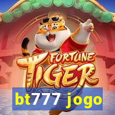 bt777 jogo