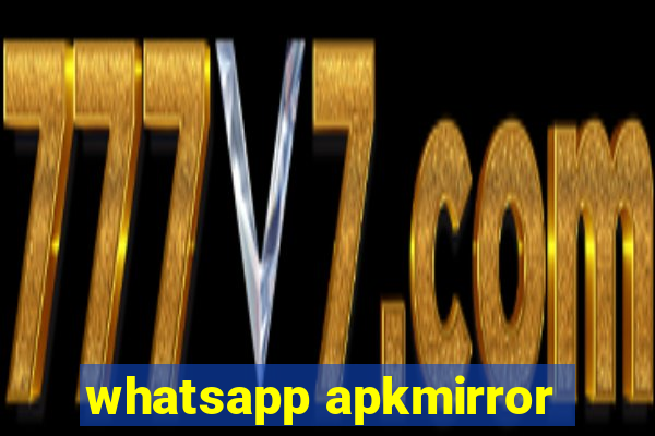 whatsapp apkmirror