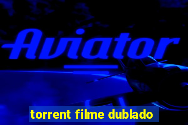 torrent filme dublado