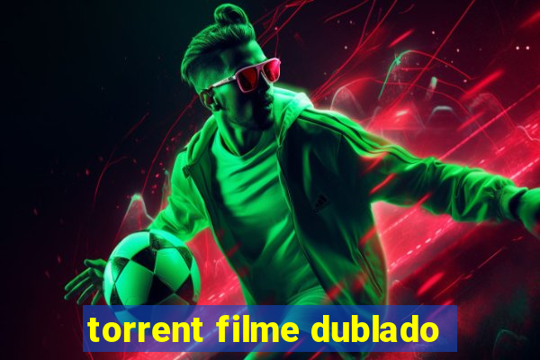 torrent filme dublado