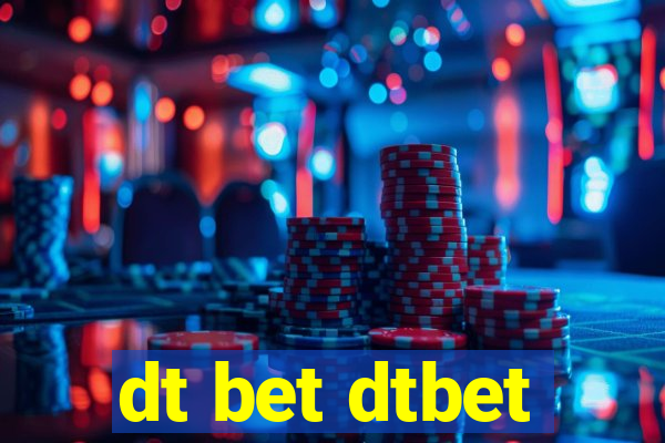 dt bet dtbet