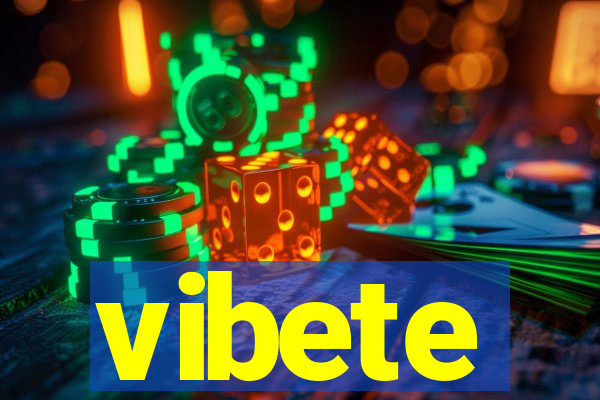 vibete