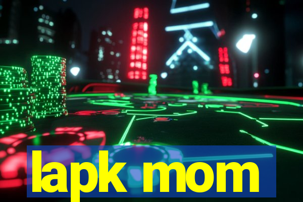 lapk mom