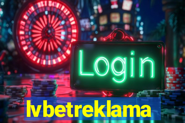 lvbetreklama