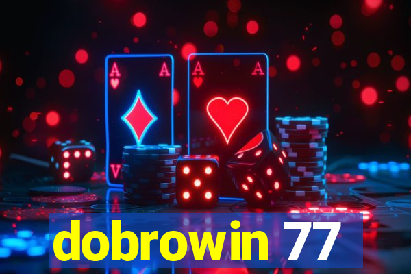 dobrowin 77