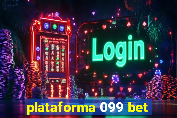 plataforma 099 bet