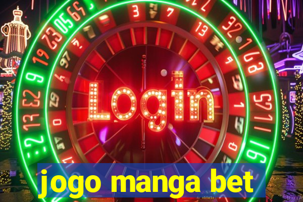 jogo manga bet