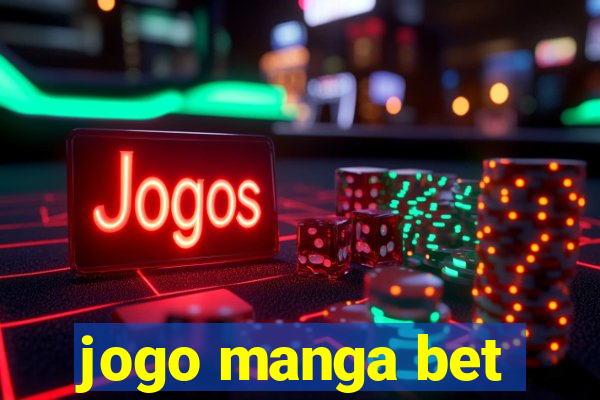 jogo manga bet