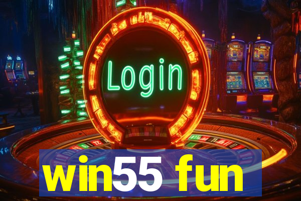 win55 fun