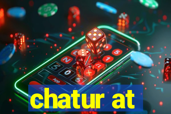 chatur at