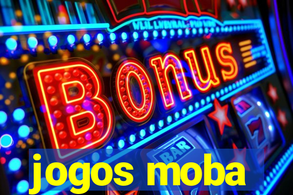 jogos moba