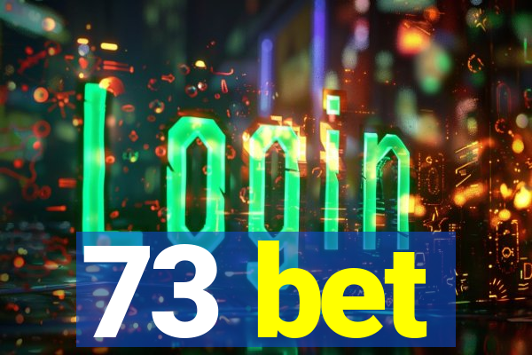 73 bet