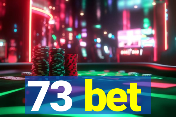 73 bet