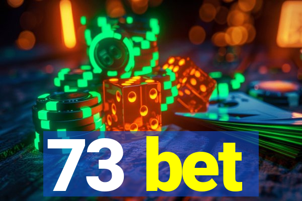 73 bet