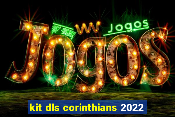 kit dls corinthians 2022