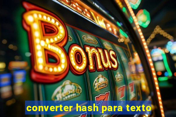 converter hash para texto