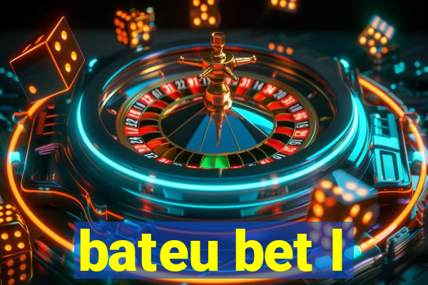 bateu bet l