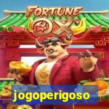 jogoperigoso