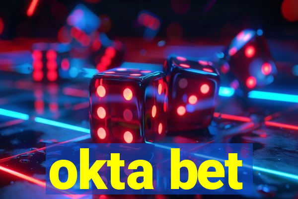 okta bet