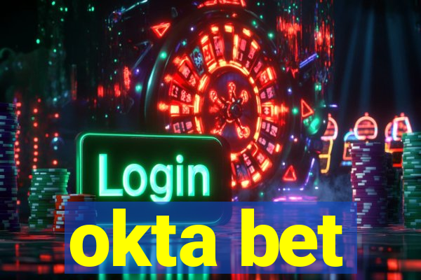 okta bet