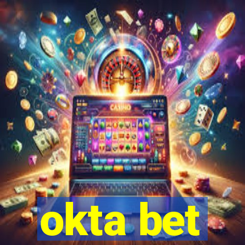 okta bet