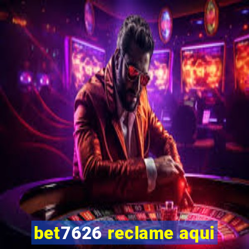 bet7626 reclame aqui