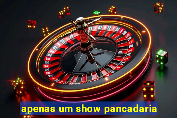 apenas um show pancadaria