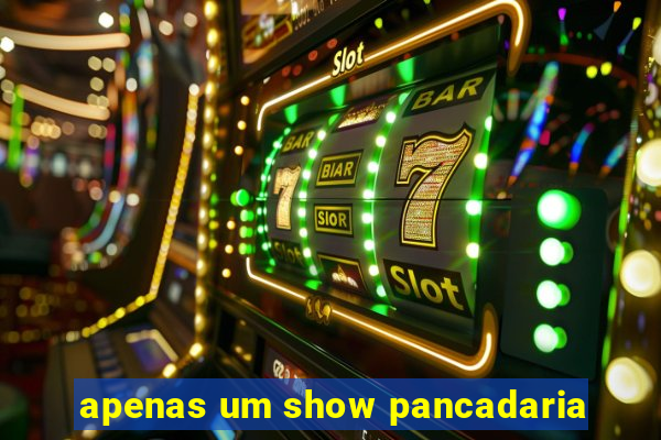 apenas um show pancadaria