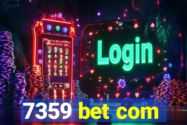 7359 bet com