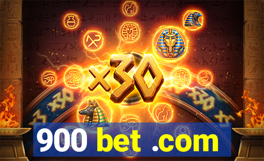 900 bet .com