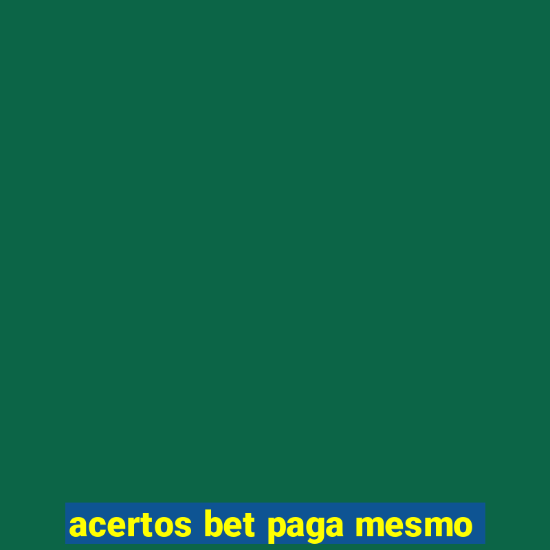 acertos bet paga mesmo