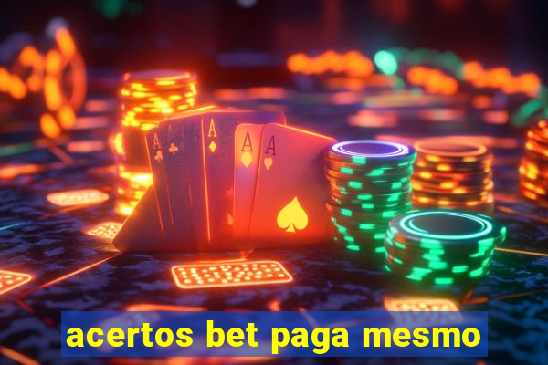 acertos bet paga mesmo