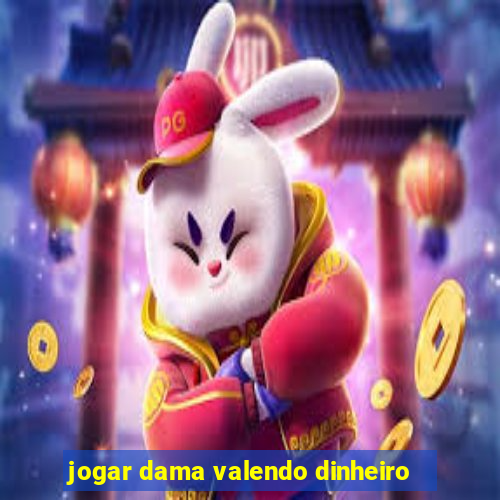 jogar dama valendo dinheiro